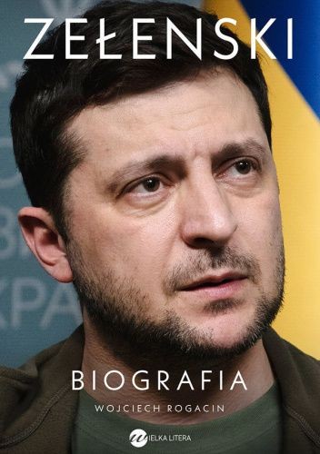 Okładka ksiązki Zełenski biografia Wojciech Rogacin